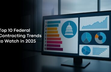 Top 10 Federal Contracting Trends to Watch in 2025