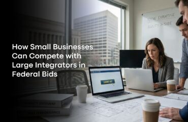 How Small Businesses Can Compete with Large Integrators in Federal Bids