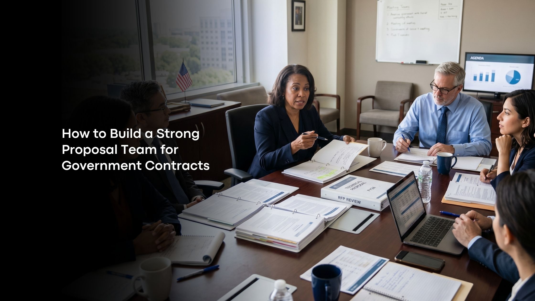 How to Build a Strong Proposal Team for Government Contracts